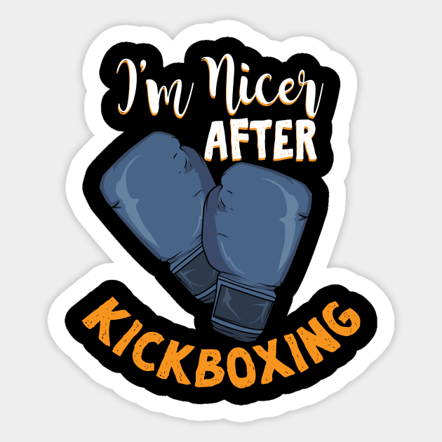 I'm Nicer After Kickboxing Sticker by Dolde08